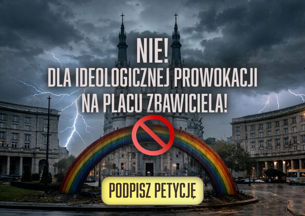 Nie dla ideologicznej prowokacji na Placu Zbawiciela!