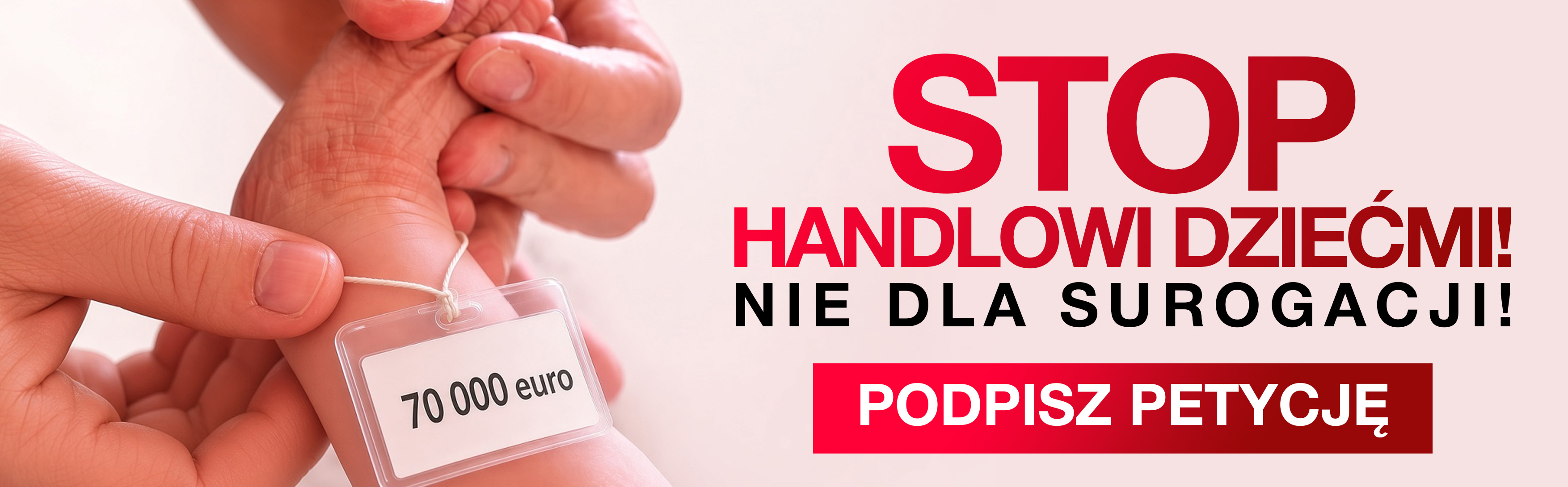https://polskakatolicka.org/pl/petycje/stop-handlowi-dziecmi-nie-dla-surogacji?utm_source=home&utm_medium=pk